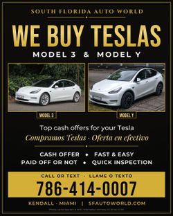 WE BUY TESLAS - Model 3 & Model Y - Cash Offer - Kendall, Miami