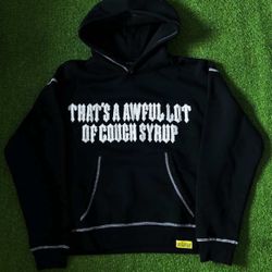 Thats A Awful Lot Of Cough Syrup Hoodie
