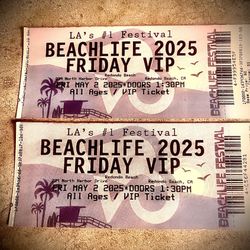 Beach Life 2025 Friday VIP tickets 2 Available!!