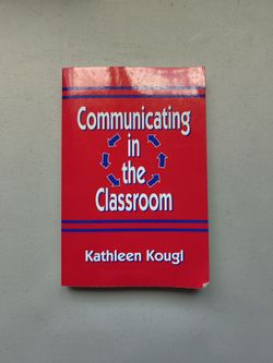 Communicating in the Classroom by Kathleen Kougl