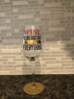 Novelty wine glass (duct tape saying)