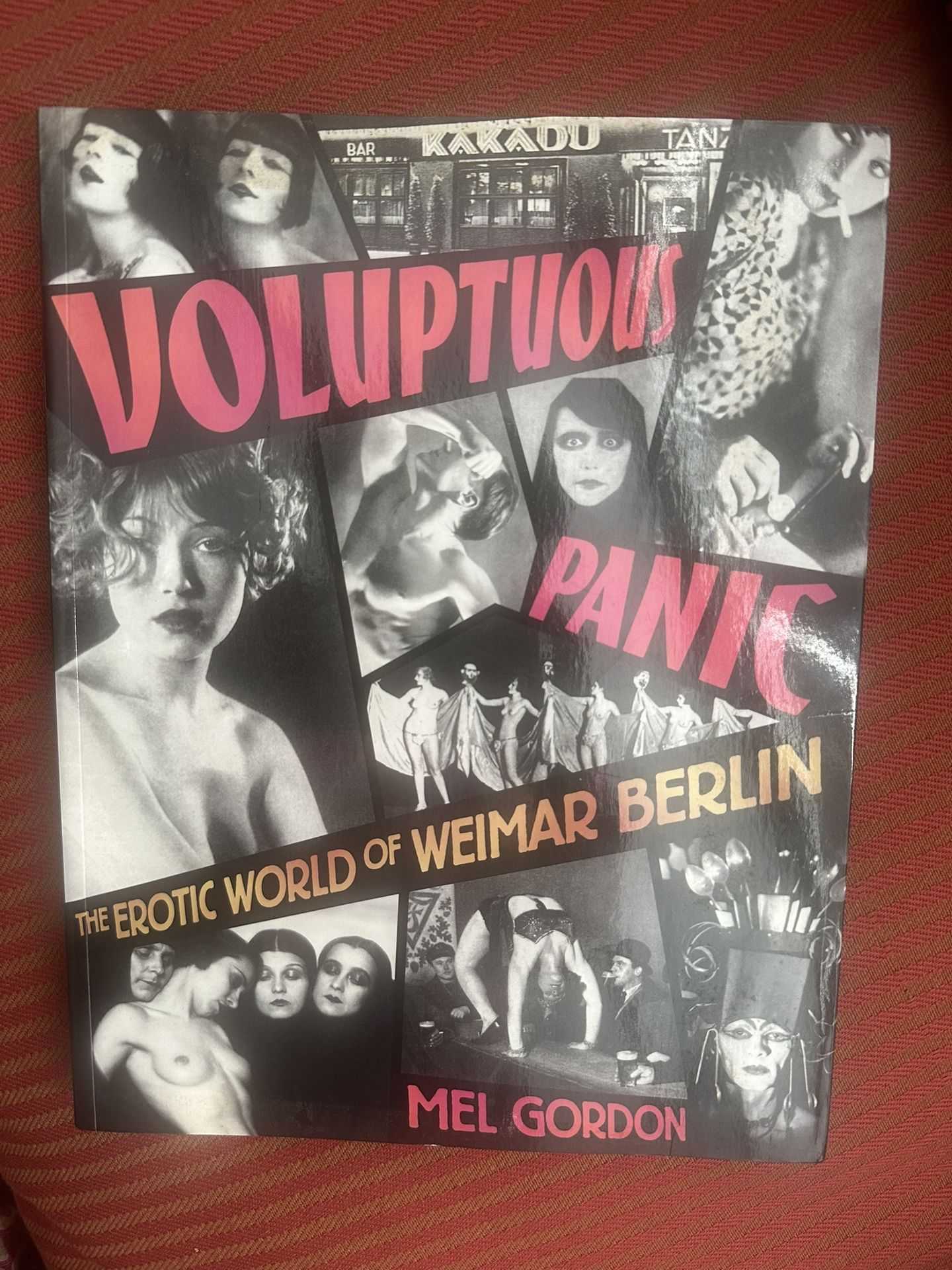 Voluptuous Panic: The Erotic World of Weimar Berlin by Mel Gordon, PB, Very Good