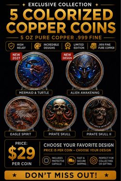 5 oz .999 Fine Copper Colorized Coins – Multiple Designs