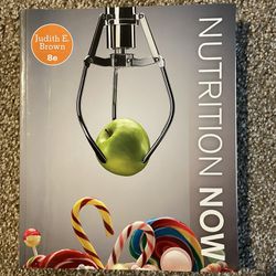 Nutrition Now 8th Edition By Judith E. Brown