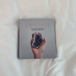 The Modern Guide To Crystal Healing Book