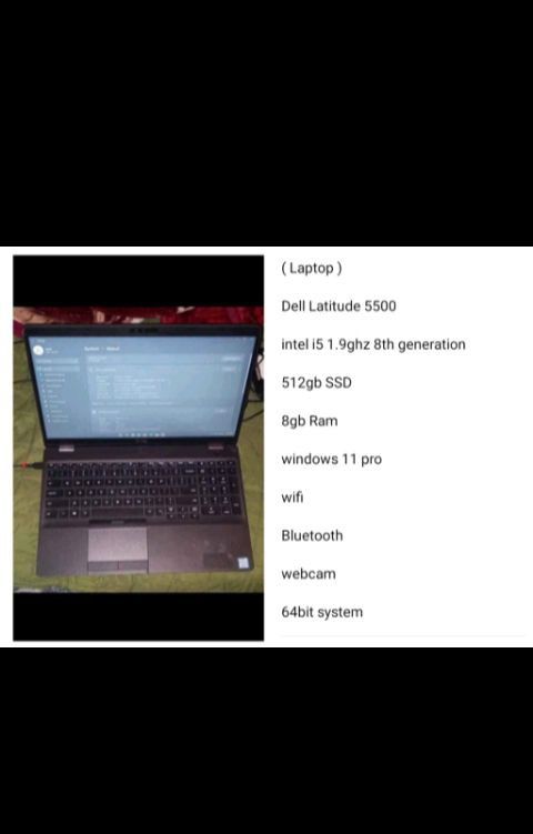 ( Laptop )
Dell Latitude 5500
intel i5 1.9ghz 8th generation
512gb SSD
8gb Ram
windows 11 pro
wifi
Bluetooth
webcam
64bit system
