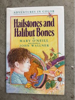 Adventures in Color Hailstones and Halibut Bones Mary O'Neill HC 1989 Inscribed