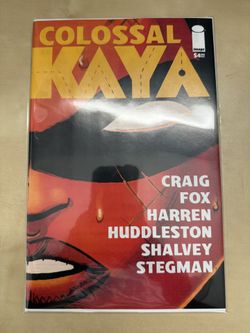 Colossal Kaya Image Comics Craig Fox Barren Huddleston Shalvey Stegman