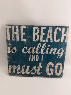 The Beach Is Calling Rustic Wood Sign