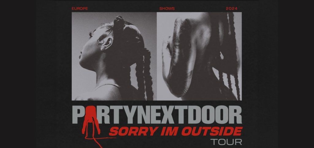 PARTYNEXTDOOR: Sorry I'm Outside Tour