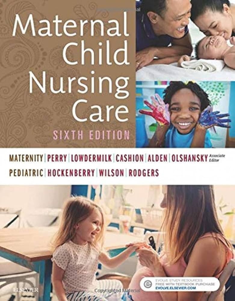Maternal Child Nursing Care 6th Edition By David Wilson, Marilyn Hockenberry, Shannon Perry, Deitra Lowdermilk eBook PDF free instant delivery