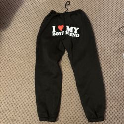 I love my boyfriend sweatpants