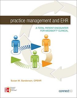 Practice Management and EHR: A Total Patient Encounter for Medisoft Clinical

1st Edition
 Book for sale