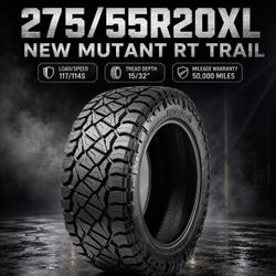 🔥 275/55R20XL NEW MUTANT RT TRAIL Tires 🔥
