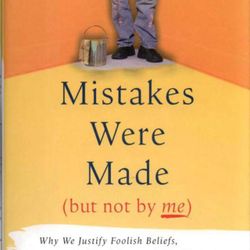 Mistakes Were Made (But Not by Me) – Tavris & Aronson (Full PDF)  