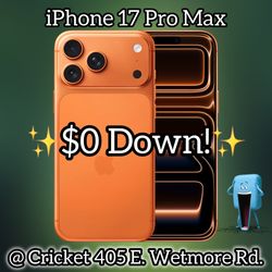 iPhone 17 Pro Max - $0 Down at Cricket 405 E. Wetmore Rd