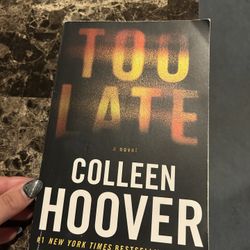 Too Late By Colleen Hoover
