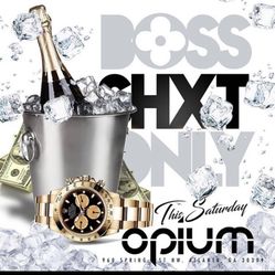 Boss Shxt Only Opium Saturday’s