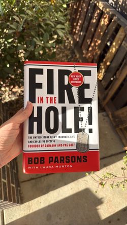 Fire in the Hole! by Bob Parsons Hardcover