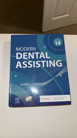 Modern Dental Assisting  Debbie S. Robinson CDA MS 14th Edition