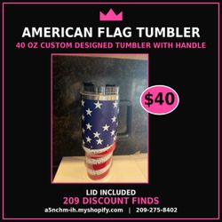 American Flag Custom Designed Tumbler - 40 oz