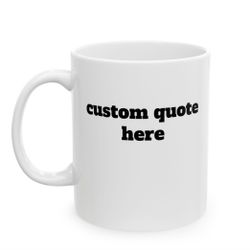 Custom Quote Mug