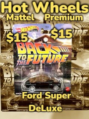 Hot Wheels Back To The Future Ford Super Deluxe