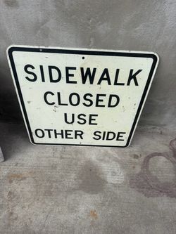 Sidewalk Closed Use Other Side Metal Sign