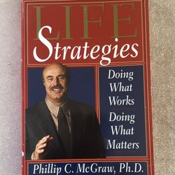 Life Strategies by Phillip C. McGraw