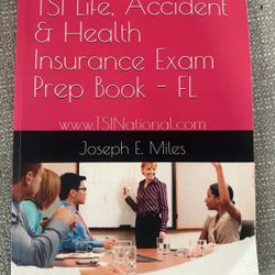 TSI Life. Accident & Health Insurance Exam Prep Book - FL