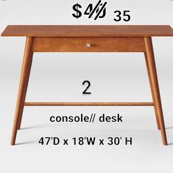 New Console Desk Buy 2 $ 60