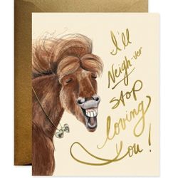 I'll Neigh-ver Stop Loving You  Valentine's Day Greeting Card 