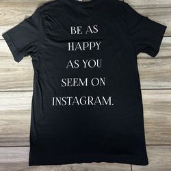 Be Happy Tshirt
