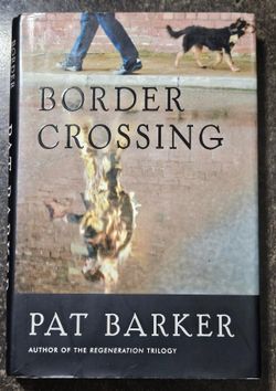 Border Crossing By Pat Barker 2002 Book