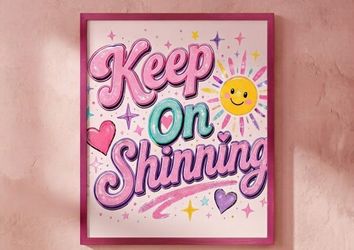 8.5x11 Keep On Shining Pink Wall Art Print - Motivational Home Party Sign