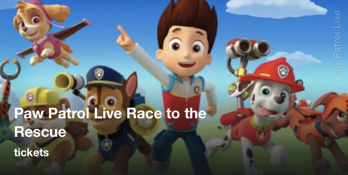 Paw patrol live tickets.