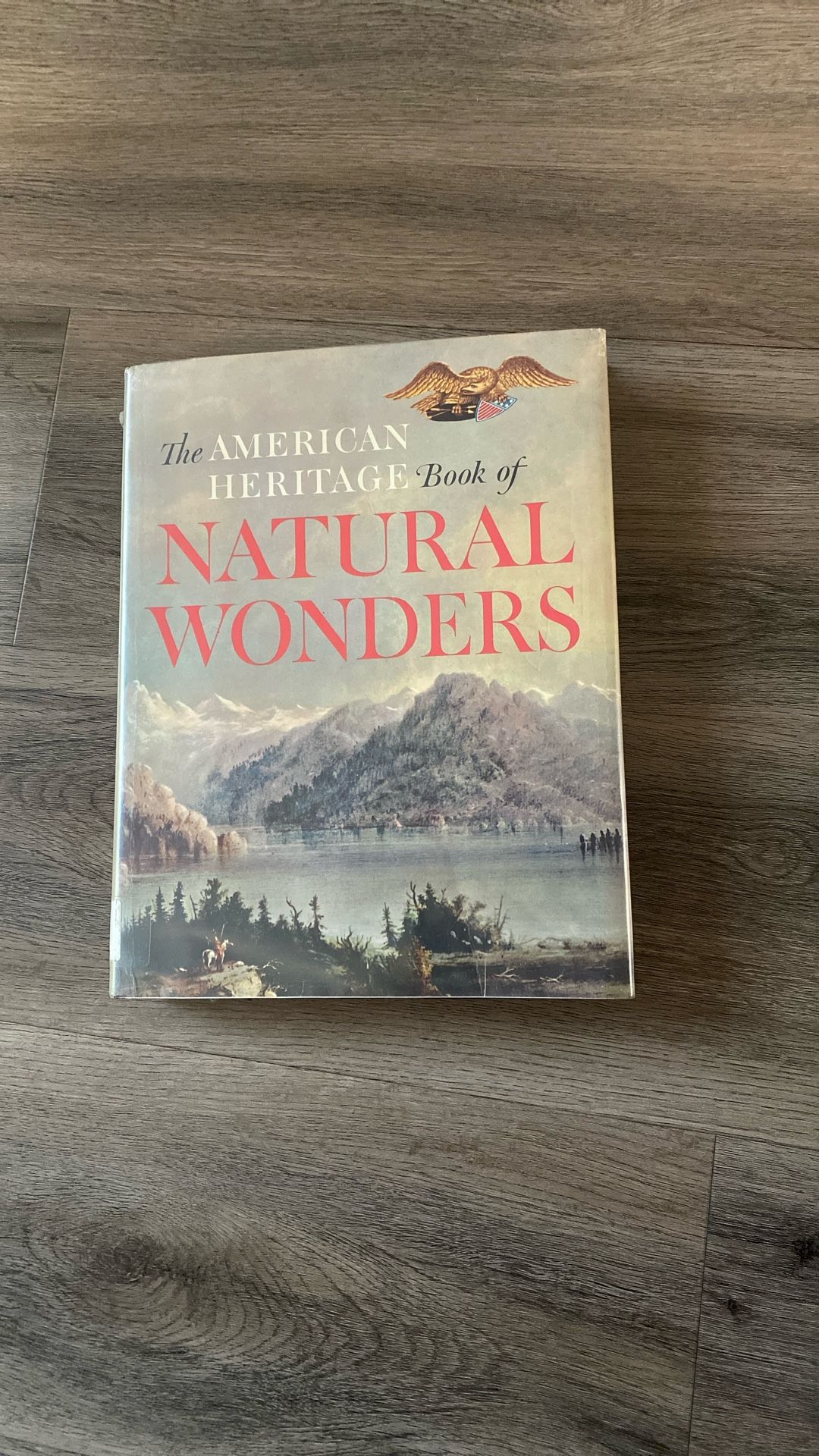 The American Heritage Book Of Natural Wonders