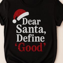 Santa Define Good Tshirt 