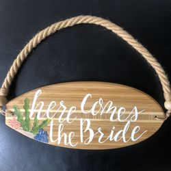 Wedding Accessories : Californian Style Handoo Painted “Here Cones The Bright” Sign