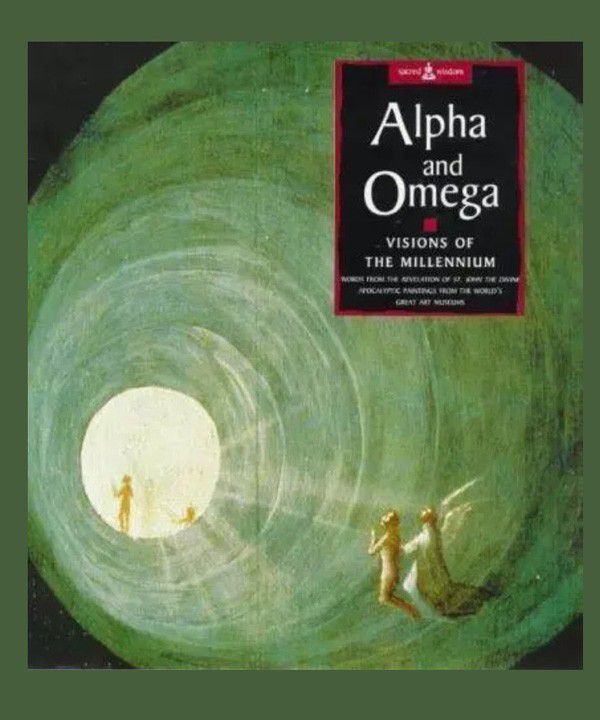 Alpha and Omega: Visions of the Millennium; Words from The Revelation of St John the Divine (Sacred Wisdom) - Hardcover