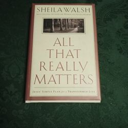 All That Really Matters By Sheila Walsh
