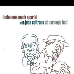 Thelonious Monk Quartet with John Coltrane at Carnegie Hall Music