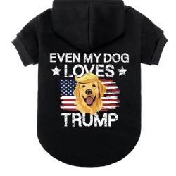 Even My Dog Loves Trump Dog Hoodie (Size Small)