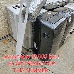 EACH FOR SALE AC PORTABLE LG 10,000 BTU USED LIKE COUPLE TIMES WORKS GREAT,INCLUDING EXHAUST TUBE WINDOW COVER,IS TOUCH SCREEN,NICE AND CLEAN YOU CAN 