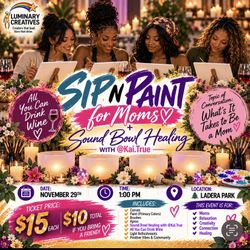 🎨💖 Sip N Paint for Moms + Sound Bowl Healing ✨🧘🏽♀️