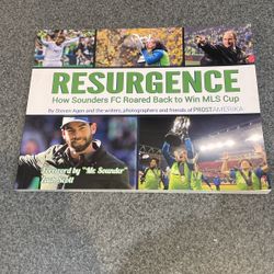 Resurgence - How Sounders FC Roared Back to Win MLS Cup