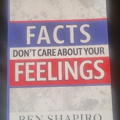 Facts Don't Care About Your Feelings By Ben Shapiro Daily Wire Paper Back 
