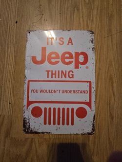 JEEP THING MERAL SIGN..SIZE  12X8..New
