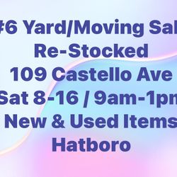 Yard/Moving Sale 8-16 Hatboro 109 Castello Ave 9-1