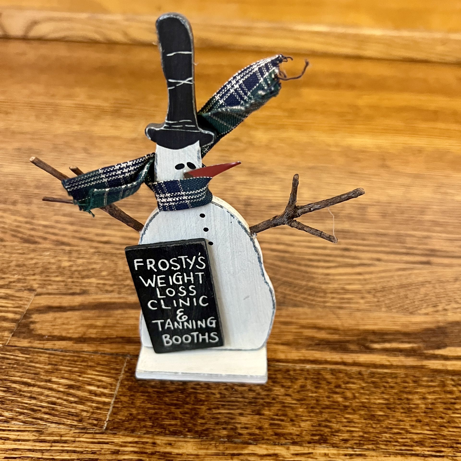 6” Wooden Snowman Figurine “Frosty’s Weight Loss Clinic and Tanning Booths”